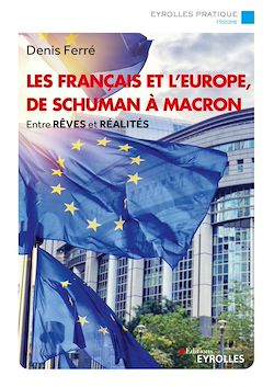 Télécharger le livre :  Les français et l'Europe, de Schuman à Macron