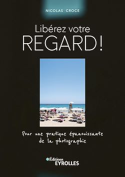 Télécharger le livre :  Libérez votre regard !