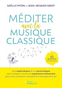 Téléchargez le livre :  Méditer avec la musique classique
