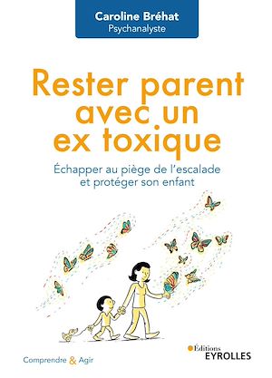 Download the eBook: Rester parent avec un ex toxique