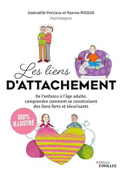 Télécharger le livre :  Les liens d'attachement - 100 % illustré
