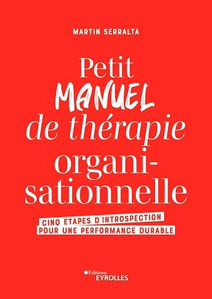 Téléchargez le livre :  Petit manuel de thérapie organisationnelle