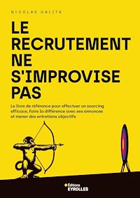 Téléchargez le livre :  Le recrutement ne s'improvise pas