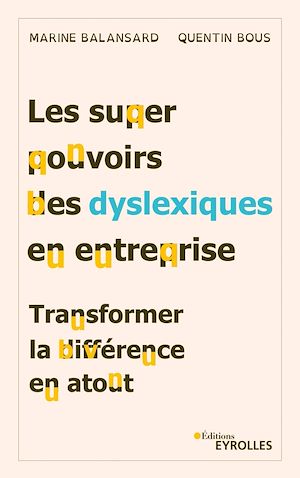 Téléchargez le livre :  Les superpouvoirs des dyslexiques en entreprise