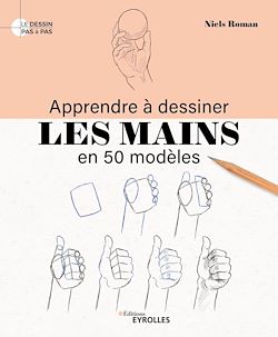 Télécharger le livre :  Apprendre à dessiner les mains en 50 modèles