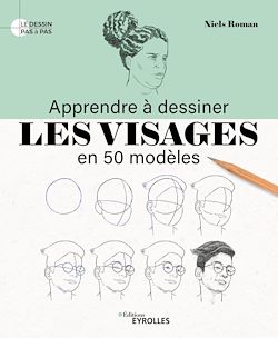 Télécharger le livre :  Apprendre à dessiner les visages en 50 modèles