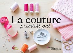 Télécharger le livre :  La couture, premiers pas