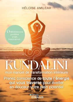 Télécharger le livre :  Kundalini, mon manuel de transformation intérieure