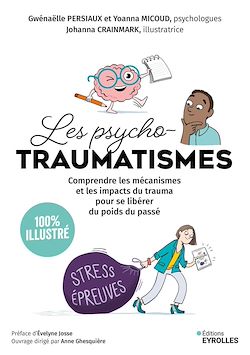 Télécharger le livre :  Les psychotraumatismes - 100 % illustré