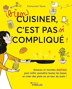 Télécharger le livre :  (bien) cuisiner, c'est pas si compliqué !