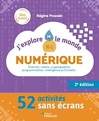 Téléchargez le livre :  J'explore le monde numérique - 2e édition