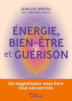 Télécharger le livre :  Energie, bien-être et guérison
