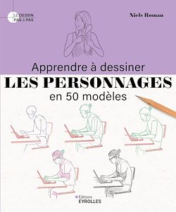 Télécharger le livre :  Apprendre à dessiner les personnages en 50 modèles