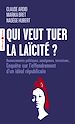 Télécharger le livre :  Qui veut tuer la laïcité ?