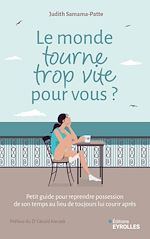 Télécharger le livre :  Le monde tourne trop vite pour vous ?