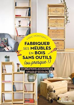 Télécharger le livre :  Fabriquer ses meubles en bois sans outils (ou presque !)