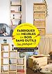 Télécharger le livre :  Fabriquer ses meubles en bois sans outils (ou presque !)
