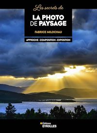 Téléchargez le livre :  Les secrets de la photo de paysage