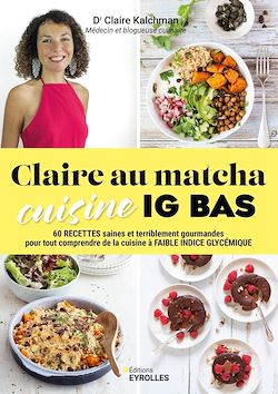 Télécharger le livre :  Claire au matcha cuisine IG bas
