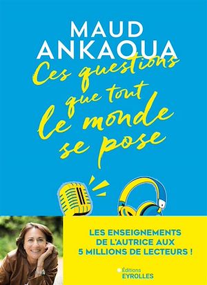 Ces questions que tout le monde se pose | Ankaoua, Maud. Auteur