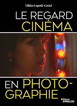 Télécharger le livre :  Le regard cinéma en photographie