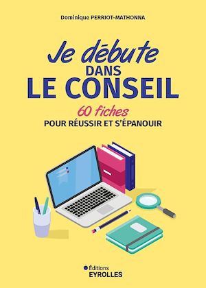 Téléchargez le livre :  Je débute dans le conseil