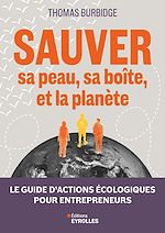 Télécharger le livre :  Sauver sa peau, sa boîte, et la planète