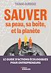 Télécharger le livre :  Sauver sa peau, sa boîte, et la planète