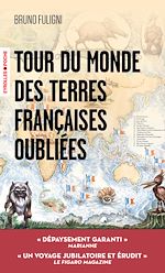 Télécharger le livre :  Tour du monde des terres françaises oubliées