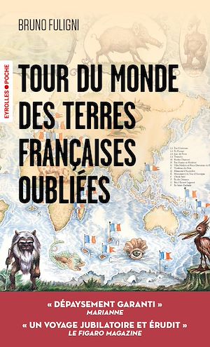 Téléchargez le livre :  Tour du monde des terres françaises oubliées