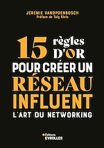 Télécharger le livre :  15 règles d'or pour créer un réseau influent