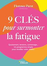 Télécharger le livre :  9 clés pour surmonter la fatigue