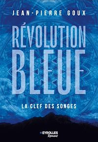 Téléchargez le livre :  Révolution bleue - La Clef des songes
