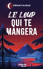Télécharger le livre :  Le loup qui te mangera
