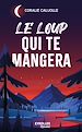 Télécharger le livre :  Le loup qui te mangera