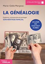 Télécharger le livre :  La généalogie, un loisir qui vous veut du bien