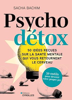 Télécharger le livre :  Psycho détox