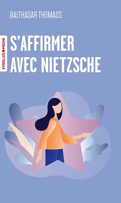 Télécharger le livre :  S'affirmer avec nietzsche