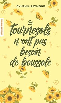 Téléchargez le livre :  Les tournesols n'ont pas besoin de boussole