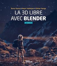 Téléchargez le livre :  La 3D libre avec Blender