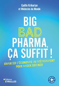 Téléchargez le livre :  Big bad pharma, ça suffit !