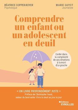 Télécharger le livre :  Comprendre un enfant ou un adolescent en deuil