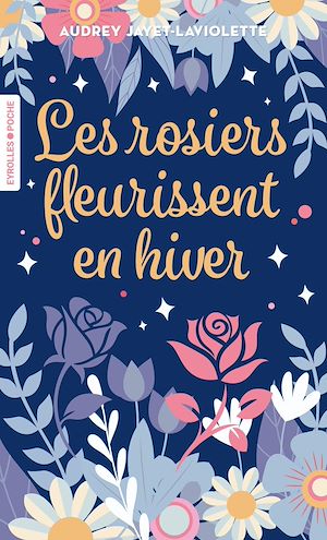 Téléchargez le livre :  Les rosiers fleurissent en hiver