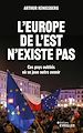 Télécharger le livre :  L'europe de l'est n'existe pas