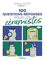 Télécharger le livre :  100 questions-réponses pour les céramistes