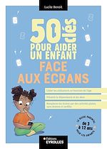 Télécharger le livre :  50 clés pour aider un enfant face aux écrans