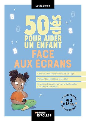 Téléchargez le livre :  50 clés pour aider un enfant face aux écrans
