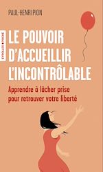 Télécharger le livre :  Le pouvoir d'accueillir l'incontrôlable