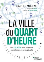 Télécharger le livre :  La ville du quart d'heure