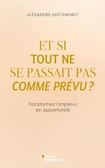 Télécharger le livre :  Et si tout ne se passait pas comme prévu ?